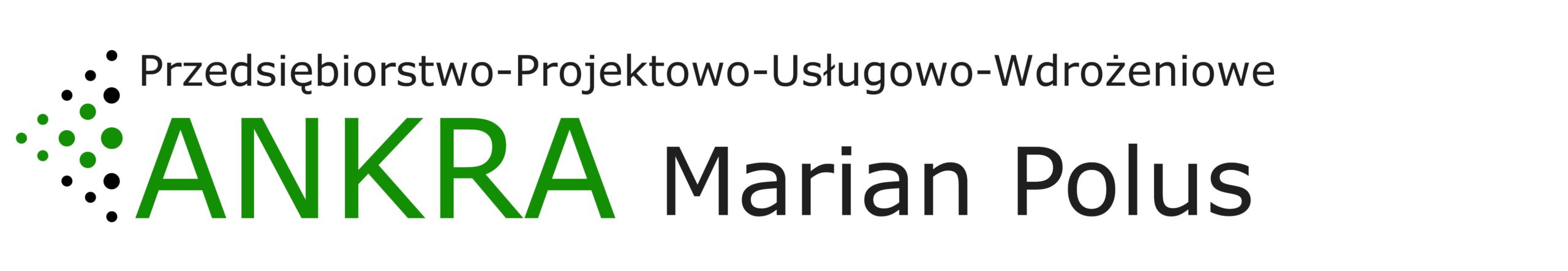 Przedsiębiorstwo Projektowo – Usługowo – Wdrożeniowe "ANKRA" Marian Polus